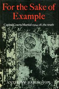 For the Sake of Example : Capital Courts-Martial 1914-1920