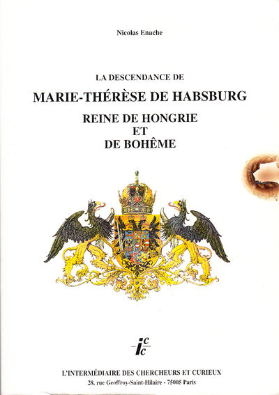 La descendance de Marie-Therese de Habsburg.…