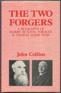 image of The Two Forgers: A Biography of Harry Buxton Forman & Thomas James Wise