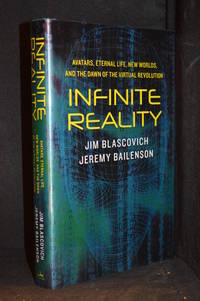 cover of Infinite Reality; Avatars, Eternal Life, New Worlds, and the Dawn of the Virtual Revolution