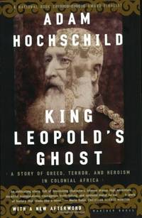 image of King Leopold's Ghost: A Story of Greed, Terror and Heroism in Colonial Africa