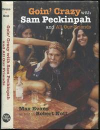 Goin' Crazy with Sam Peckinpah and All Our Friends