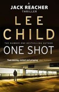 One Shot (Jack Reacher) by Lee Child - 2011-04-03