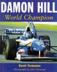 Damon Hill: World Champion by Tremayne, David