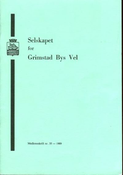 SELSKAPET FOR GRIMSTAD ByS VEL. MEDLEMSSKRIFT