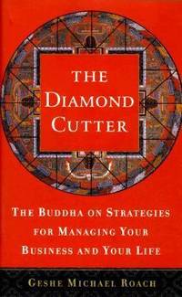 The Diamond Cutter : The Buddha on Strategies for Managing Your Business and Your Life