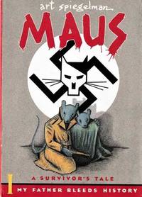 cover of Maus a Survivor&#39;s Tale: Part One - My Father Bleeds History (Vol, Volume; I, 1)