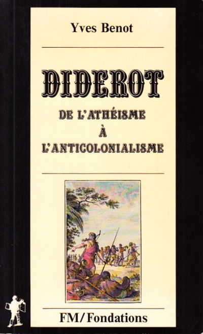Diderot, de l’athéisme à l’anticolonialisme.…