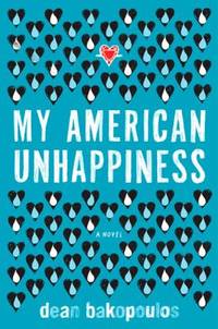 My American Unhappiness by Dean Bakopoulos - 2011