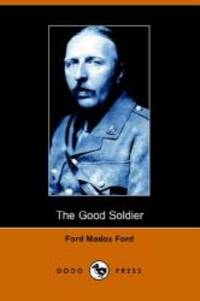 The Good Soldier by Madox Ford Ford - 2005-11-16