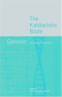 The Kabbalistic Bible: Genesis : Technology for the Soul