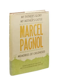 Memories of Childhood: My Father&#039;s Glory and My Mother&#039;s Castle by Pagnol, Marcel - 1986