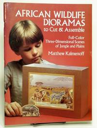 African Wildlife Dioramas to Cut and Assemble Three-Dimensional Scenes of  Jungle and Plains by KALMENOFF, Matthew - 1984