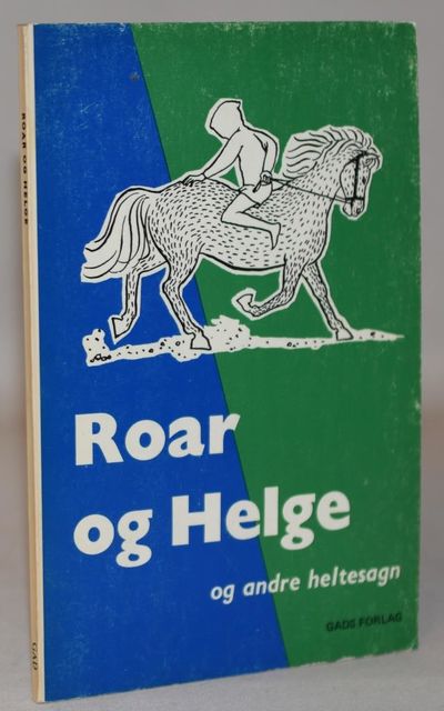 Roar og Helge og andre heltesagn.