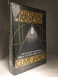 image of Cultural Amnesia; Necessary Memories from History and the Arts