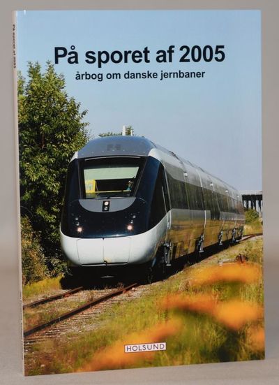 På sporet af 2005 - årbog om danske jernbaner.