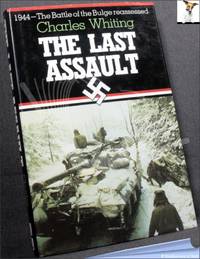 The Last Assault: The Battle of the Bulge Reassessed