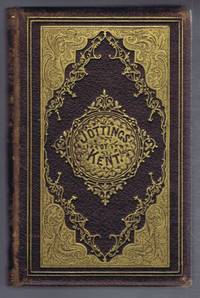 image of Jottings of Kent, Being a Series of Historical, Ecclesiastical, Topographical, and Statistical Sketches