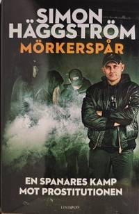 Mörkerspår. En spanares kamp mot prostitutionen.