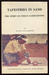 Tapestries in Sand ;  The Spirit of Indian Sandpainting  The Spirit of  Indian Sandpainting