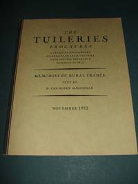 The Tuileries Brochures a Series of Monographs on European Architecture  with Special Reference to Roofs of Tile Memories of Rural France November  1932 by Magonigle H. Van Buren - 1932