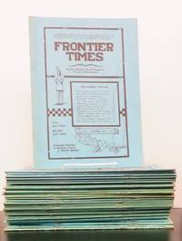 Frontier Times: Frontier History, Border Tragedy, Pioneer Achievement (35 issues - October 1925 - February 1929)