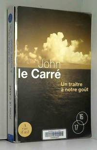 Un traÃ®tre Ã  notre goÃ»t by John Le CarrÃ© - 2012