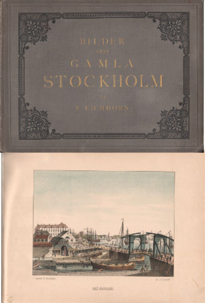 BILDER FRÅN GAMLA STOCKHOLM. Valda och beskrifna.