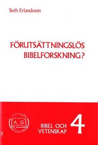 Förutsättningslös bibelforskning?