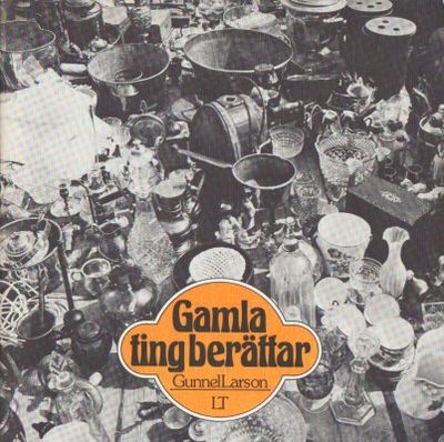 Gamla ting berättar.
