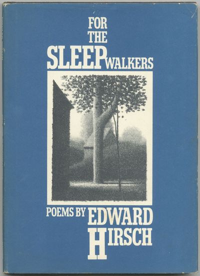 by edward essay hirsch sleepwalkers Edward hirsch is an for the sleepwalkers he received the william park riley prize from the modern language association for the best scholarly essay in. by edward essay hirsch sleepwalkers Edward hirsch is an for the sleepwalkers he received the william park riley prize from the modern language association for the best scholarly essay in.