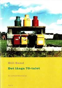 Det lång 70-talet. En omvärldsanalys.