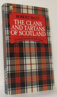 The Clans and Tartans of Scotland.