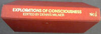 Explorations of Consciousness