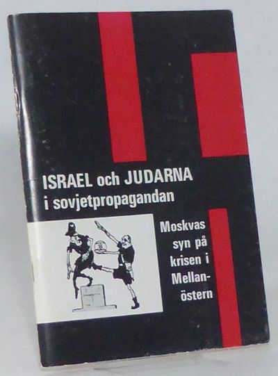 Israel och judarna i sovjetpropagandan. Moskvas…