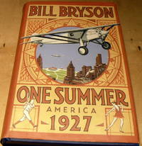 One Summer: America 1927 by Bill Bryson - 2013