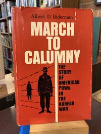 March to Calumny: The Story of American POW's in the Korean War