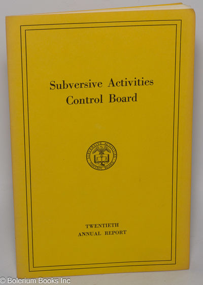 Subversive Activities Control Board, twentieth annual report, fiscal year ended June 30, 1970