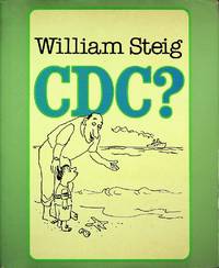 C D C ? by Steig, William; Steig, William [Illustrator] - 1984-11-01