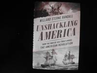cover of Unshackling America: How the War of 1812 Truely Ended the American Revolution