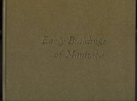 EARLY BUILDINGS OF MANITOBA.