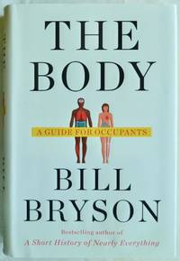 The Body: A Guide for Occupants by Bryson, Bill - 2019