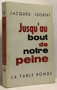 jusqu'au bout de notre peine