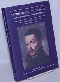 image of La Mission Jésuite du Brésil: Lettres_autres documents (1549-1570)