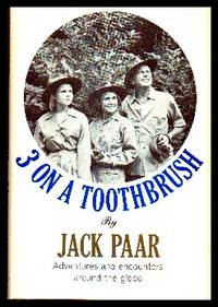 3 On A Toothbrush.  Adventures and Encounters Around The Globe