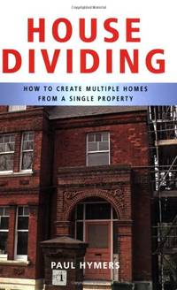 House Dividing: How to Create Multiple Homes from a Single Property