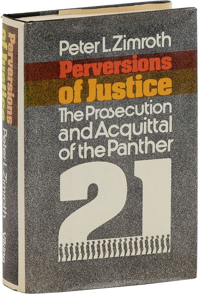 Perversions of Justice: The Prosecution and Acquittal of the Panther 21