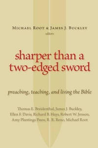 Sharper Than a Two-Edged Sword: Preaching, Teaching, and Living the Bible