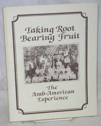 image of Taking root bearing fruit, the Arab American experience