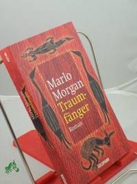 Traumfänger : die Reise einer Frau in die Welt der Aborigines / Marlo Morgan. Aus dem Amerikan....
